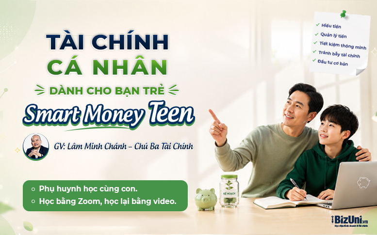 Tài chính cá nhân dành cho bạn trẻ - Smart Money Teen (13–18 tuổi)