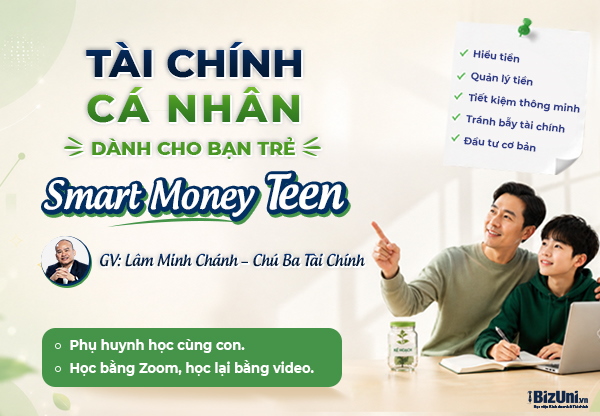 Khoá học Tài chính cá nhân dành cho bạn trẻ - Smart Money Teen (13–18 tuổi)