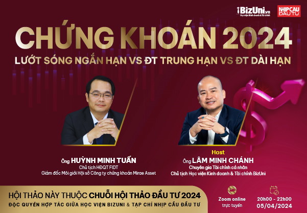 Hội thảo: Chứng khoán 2024. Lướt sóng ngắn hạn hoặc đầu tư trung hạn hoặc đầu tư dài hạn