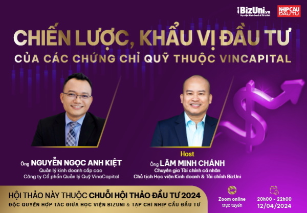 Hội thảo: Chiến lược, khẩu vị đầu tư của các chứng chỉ quỹ thuộc VinaCapital