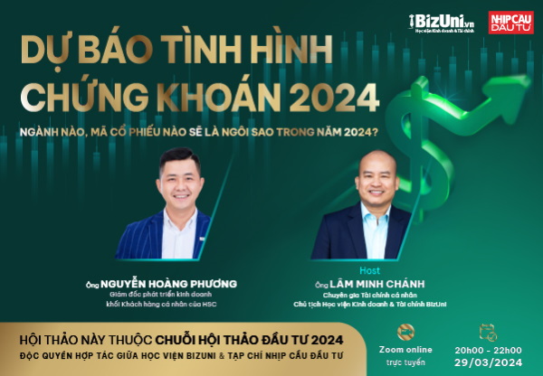 Hội thảo: Dự báo tình hình chứng khoán 2024. Ngành nào, mã cổ phiếu nào sẽ là ngôi sao trong năm 2024?