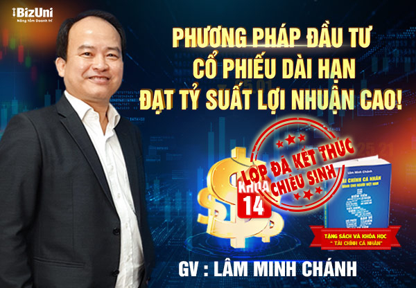 Phương pháp Đầu Tư Cổ Phiếu Dài Hạn Đạt Tỷ Suất Lợi Nhuận Cao - Khóa 14