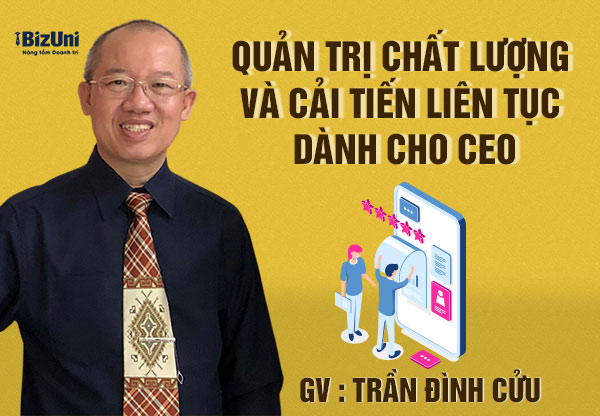 Quản trị chất lượng và cải tiến liên tục dành cho CEO