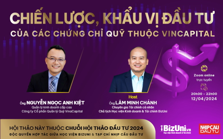 Hội thảo: Chiến lược, khẩu vị đầu tư của các chứng chỉ quỹ thuộc VinaCapital