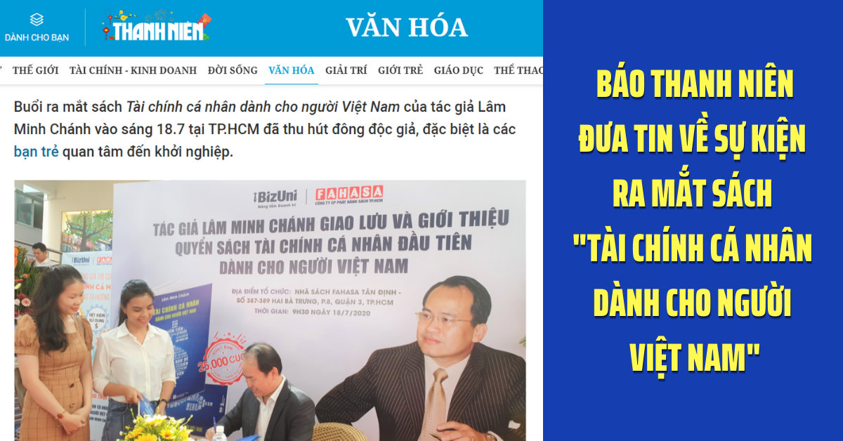 Báo Thanh niên đưa tin về sự kiện ra mắt sách TCCN: "Chuyên gia Lâm Minh Chánh ra sách hé lộ bí quyết tự chủ tài chính, làm giàu "