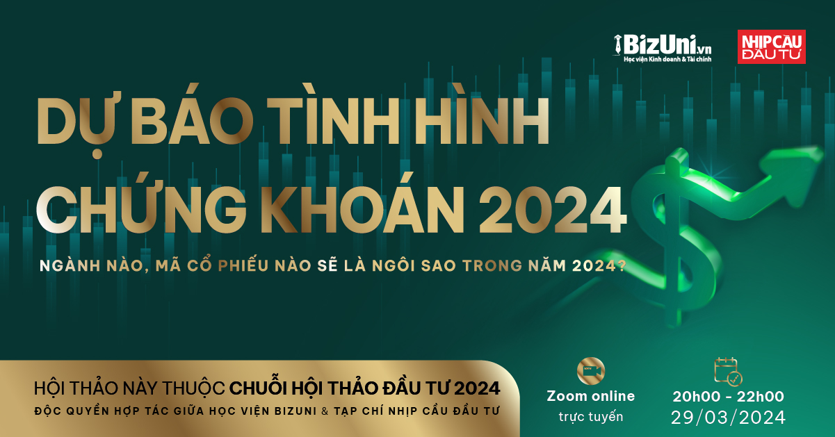 Dự báo tình hình chứng khoán 2024. Ngành nào, mã cổ phiếu nào sẽ là ngôi sao trong năm 2024?