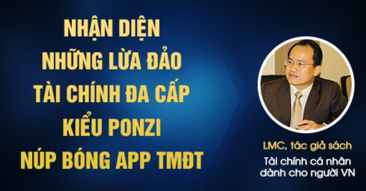 Nhận diện những lừa đảo tài chính đa cấp núp bóng App thương mại điện tử